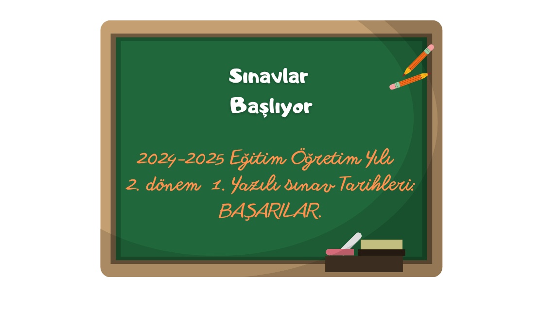 2024-2025 Eğitim Öğretim Yılı 2. Dönem 1. Yazılı Sınav Takvimi